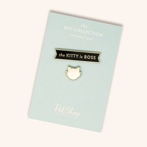 The kitty is boss enamel pin